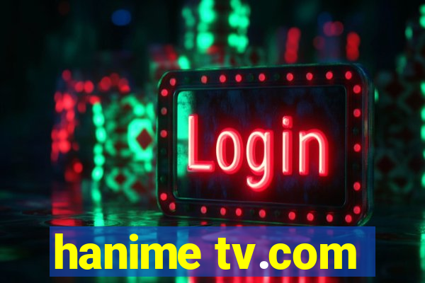 hanime tv.com